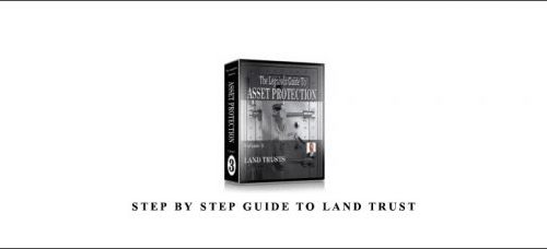 Bill Bronchik – Step by Step Guide to Land Trusts