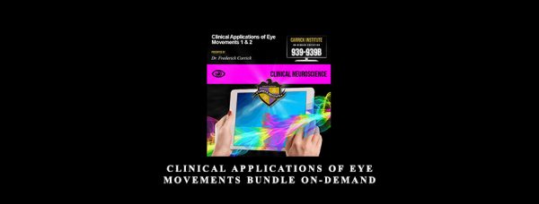 Carrick Institute – Clinical Applications of Eye Movements