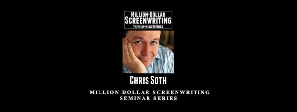 Chris Soth – The Million-Dollar Screenwriting Seminar