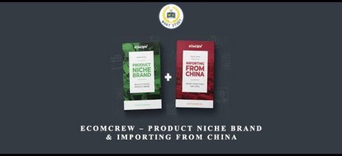 EcomCrew – Product Niche Brand & Importing From China