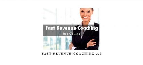 Fast Revenue Coaching 3.0 by Rob Goyette