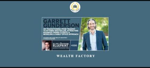 Garrett Gunderson – Wealth Factory