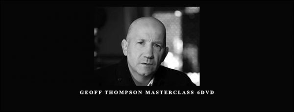 Geoff Thompson Masterclass 6DVD