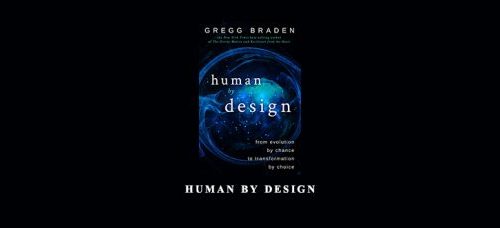 Gregg Braden – Human by Design