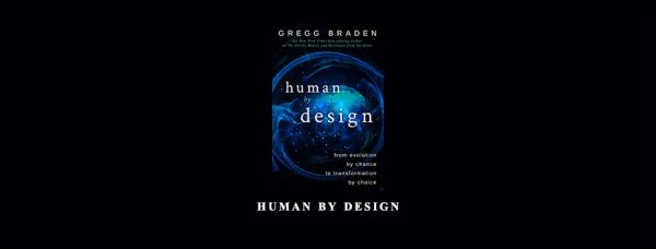 Gregg Braden – Human by Design