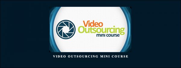 James Wedmore – Video Outsourcing Mini Course