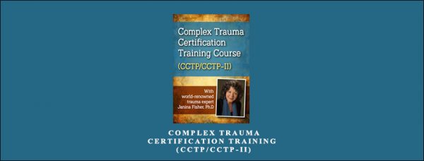 Janina Fisher – Complex Trauma Certification Training