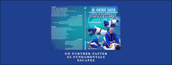 John Danaher – Go Further Faster – Gi Fundamentals – Escapes