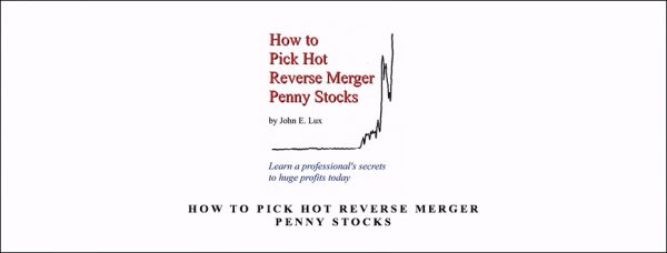 John Lux – How to Pick Hot Reverse Merger Penny Stocks