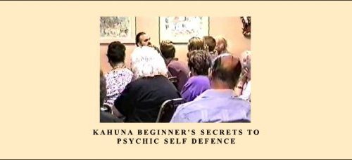 John la Tourette – Kahuna Beginner’s Secrets to Psychic Self Defence