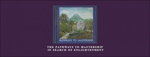 Jonathan Parker – The Pathways to Mastership – In Search of Enlightenment