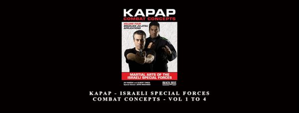 Kapap – Israeli Special Forces – Combat Concepts – Vol 1 to 4