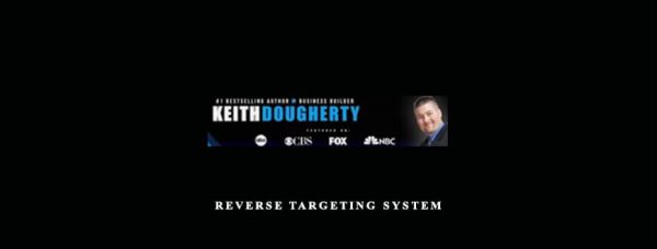 Keith Dougherty – Reverse Targeting System