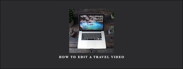 Lost Leblanc – How to Edit a Travel Video