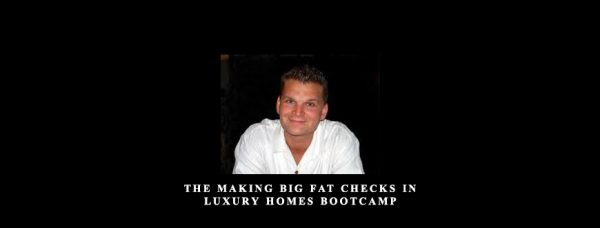 Marco Kozlowski – The Making Big Fat Checks In Luxury Homes Bootcamp