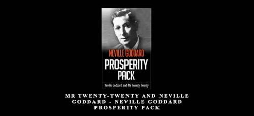 Mr Twenty-Twenty and Neville Goddard – Neville Goddard Prosperity Pack