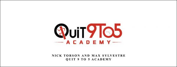 Nick Torson & Max Sylvestre – Quit 9 To 5 Academy