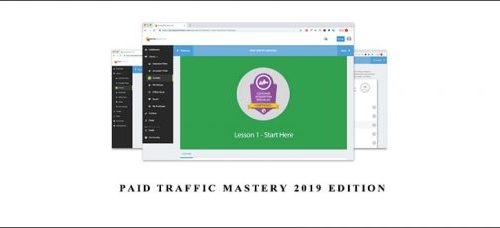 Paid Traffic Mastery 2019 Edition