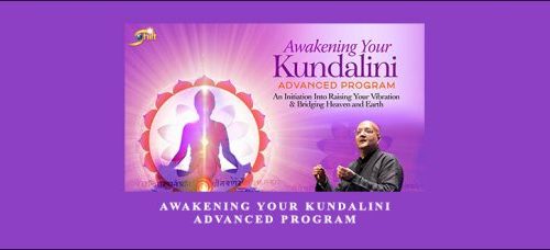 Raja Choudhury Awakening Your Kundalini Advanced Program + Awakening Your Kundalini