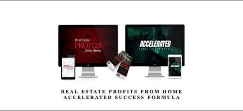 Real Estate Profits From Home + Accelerated Success Formula