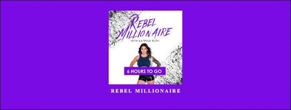 Rebel Millionaire by Katrina Ruth