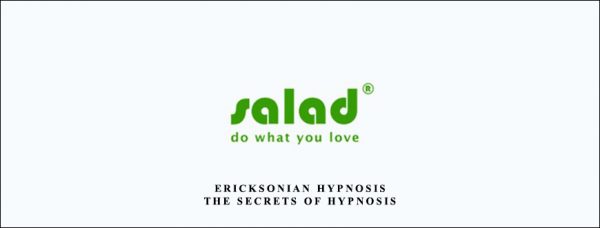 Salad Seminar – Ericksonian Hypnosis – The Secrets of Hypnosis