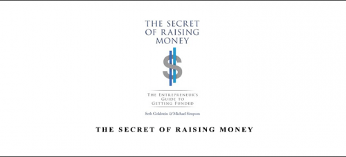 Seth Goldstein Michael Simpson – The Secret of Raising Money