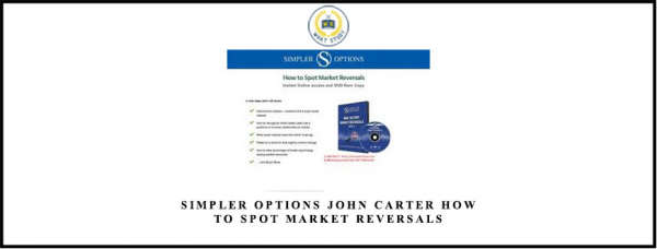 Simpler Options – John Carter – How to Spot Market Reversals