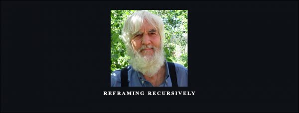 Steve Andreas – Reframing Recursively