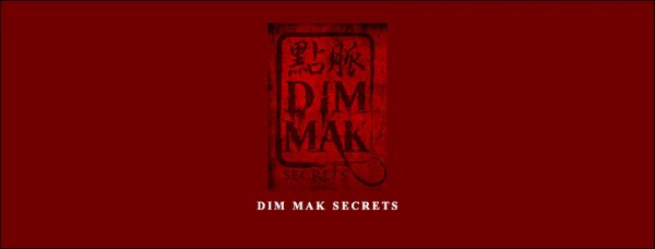 Steven Burton – Dim Mak Secrets