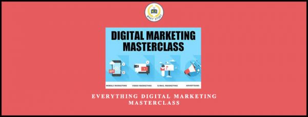 Ty Kilgore – Everything Digital Marketing MasterClass