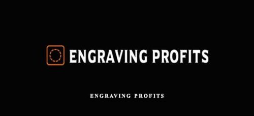 Will Haimerl – Engraving Profits