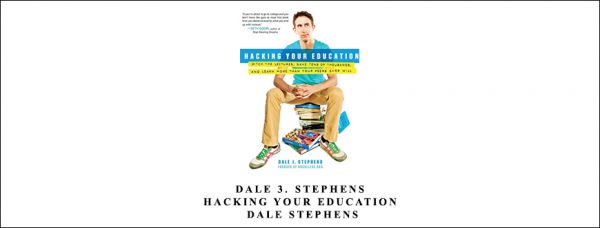 creativeLIVE – Dale 3. Stephens – Hacking Your Education