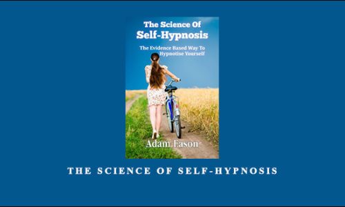 Adam Eason – The Science of Self-Hypnosis