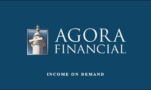 Agora Financial – Income on Demand