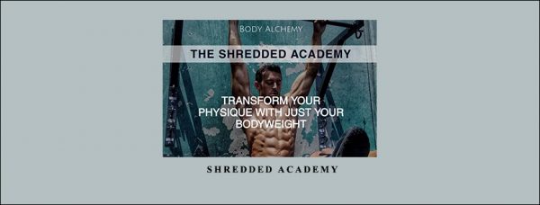 Body Alchemy – Shredded Academy