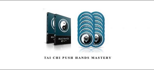 Bruce Kumar Frantzis – Tai Chi Push Hands