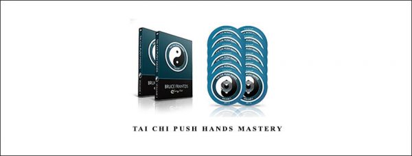 Bruce Kumar Frantzis – Tai Chi Push Hands