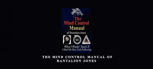 Dantalion Jones – The Mind Control Manual of Dantalion Jones