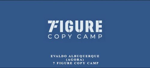 Evaldo Albuquerque (Agora) – 7 Figure Copy Camp