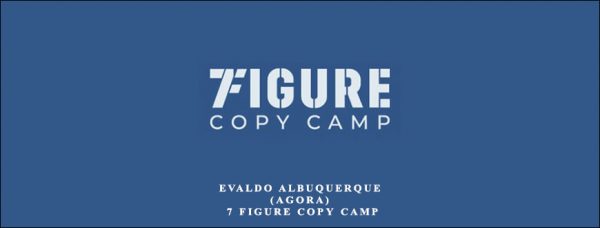 Evaldo Albuquerque (Agora) – 7 Figure Copy Camp