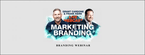 Grant Cardone and Frank Kern – Branding Webinar