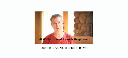 Jeff Walker – Seed Launch Deep Dive