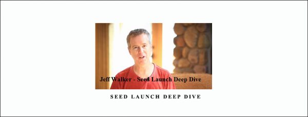 Jeff Walker – Seed Launch Deep Dive