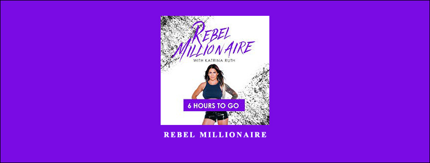 Katrina Ruth – Rebel Millionaire Completed