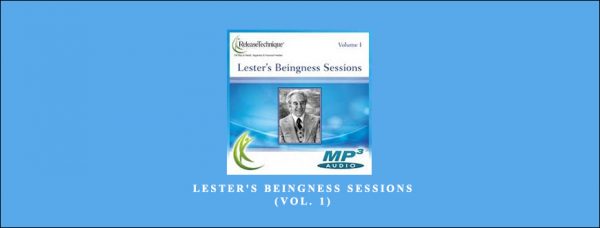 Lester Levenson – Lester’s Beingness Sessions (Vol. 1)