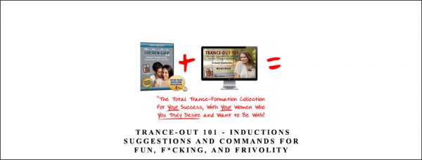 Ross Jeffries – Trance-Out 101 Inductions Suggestions And Commands For Fun Fcking And Frivolity