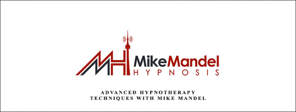 Advanced Hypnotherapy Techniques with Mike Mandel