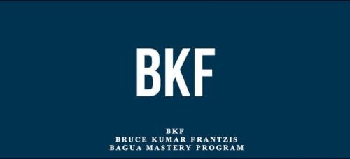 Bruce Kumar Frantzis – Bagua Mastery Program