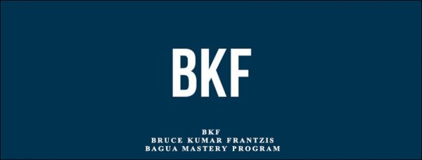 Bruce Kumar Frantzis – Bagua Mastery Program